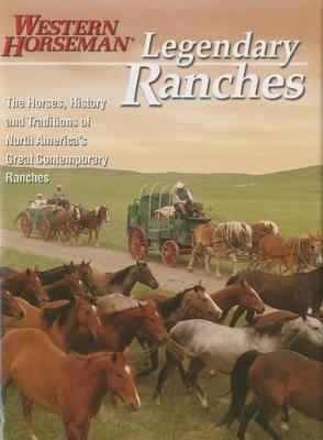 Legendary Ranches - Western Horseman