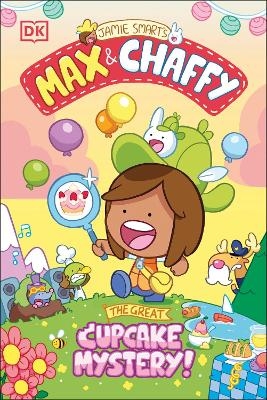Max and Chaffy: The Great Cupcake Mystery - Jamie Smart
