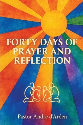 Forty Days of Prayer and Reflection