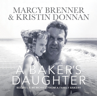 A Baker's Daughter - Marcy Brenner, Kristin Donnan