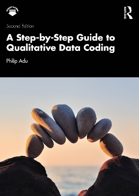 A Step-by-Step Guide to Qualitative Data Coding - Philip Adu