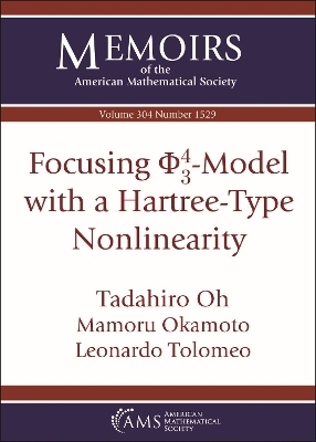 Focusing $/Phi ^4_3$-Model with a Hartree-Type Nonlinearity - Tadahiro Oh, Mamoru Okamoto, Leonardo Tolomeo