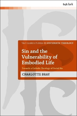 Sin and the Vulnerability of Embodied Life - Dr Charlotte Bray
