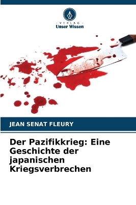 Der Pazifikkrieg - Jean Sénat Fleury