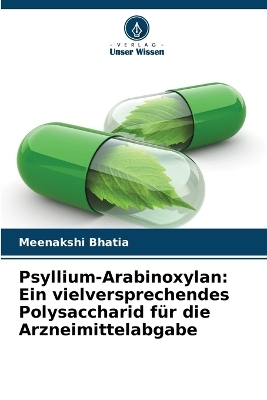Psyllium-Arabinoxylan - Meenakshi Bhatia