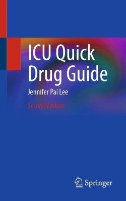 ICU Quick Drug Guide - Jennifer Pai Lee