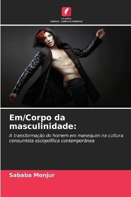 Em/Corpo da masculinidade