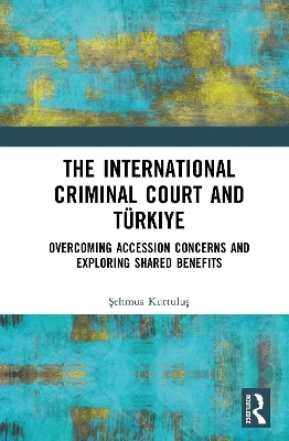 The International Criminal Court and Türkiye