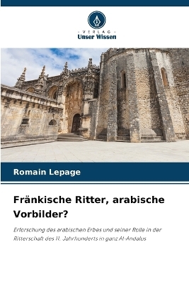 Fränkische Ritter, arabische Vorbilder?