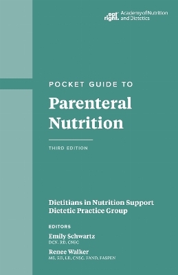Pocket Guide to Parenteral Nutrition -  Dietitians in Nutrition Support DPG