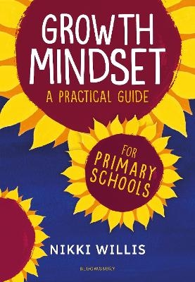 Growth Mindset: A Practical Guide - Nikki Willis