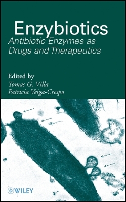 Enzybiotics – Antibiotic Enzymes as Drugs and peutics