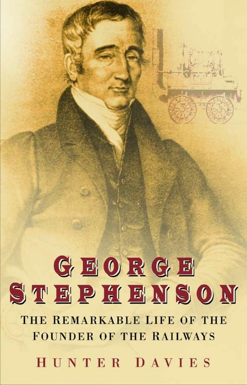 George Stephenson -  Hunter Davies