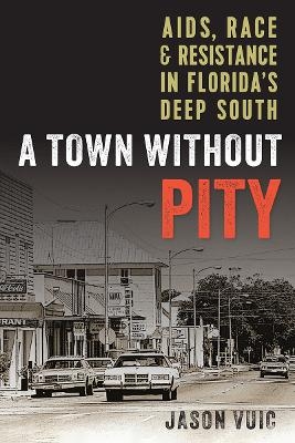 A Town Without Pity - Jason Vuic
