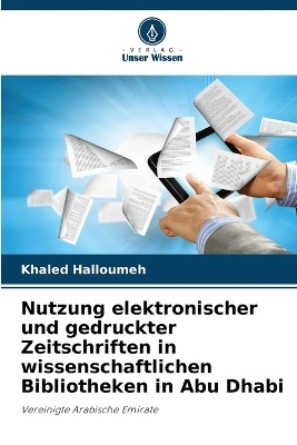 Nutzung elektronischer und gedruckter Zeitschriften in wissenschaftlichen Bibliotheken in Abu Dhabi