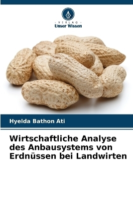 Wirtschaftliche Analyse des Anbausystems von Erdnüssen bei Landwirten