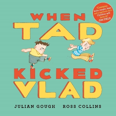 When Tad Kicked Vlad - Julian Gough