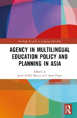 Agency in Multilingual Education Policy and Planning in Asia