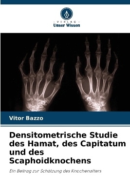 Densitometrische Studie des Hamat, des Capitatum und des Scaphoidknochens