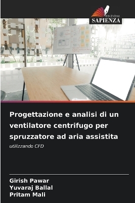 Progettazione e analisi di un ventilatore centrifugo per spruzzatore ad aria assistita - Girish Pawar, Yuvaraj Ballal, Pritam Mali