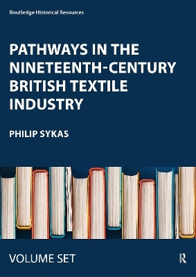 Pathways in the Nineteenth-Century British Textile Industry - 
