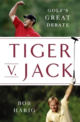 Tiger V. Jack - Bob Harig