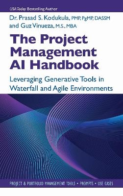The Project Management AI Handbook - Prasad Kodukula, Guz Vinueza