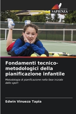 Fondamenti tecnico-metodologici della pianificazione infantile