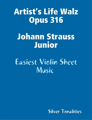Artist’s Life Walz Opus 316 Johann Strauss Junior - Easiest Violin Sheet Music
