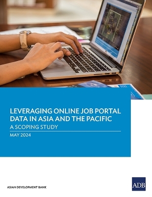 Leveraging Online Job Portal Data in Asia and the Pacific -  Asian Development Bank