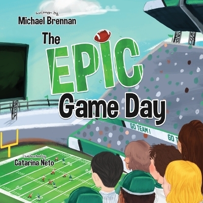 The Epic Game Day - Michael Brennan