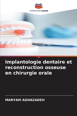 Implantologie dentaire et reconstruction osseuse en chirurgie orale