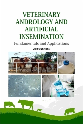 Veterinary Andrology and Artificial Insemination - Vikas Sachan
