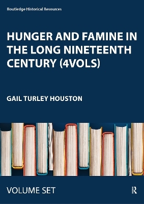 Hunger and Famine in the Long Nineteenth Century (4vols)