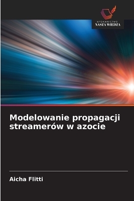 Modelowanie propagacji streamer&oacute;w w azocie - Aicha Flitti