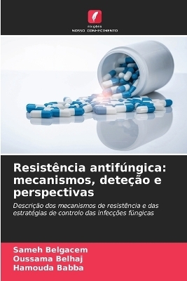 Resist&ecirc;ncia antif&uacute;ngica - Sameh Belgacem, Oussama Belhaj, Hamouda Babba