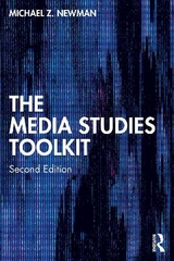 The Media Studies Toolkit - Newman, Michael Z.