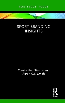 Sport Branding Insights - Constantino Stavros, Aaron C.T. Smith