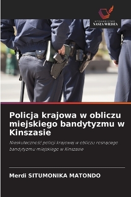 Policja krajowa w obliczu miejskiego bandytyzmu w Kinszasie