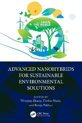 Advanced Nanohybrids for Sustainable Environmental Solutions - 
