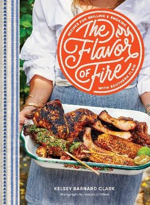 The Flavor of Fire - Kelsey Barnard Clark