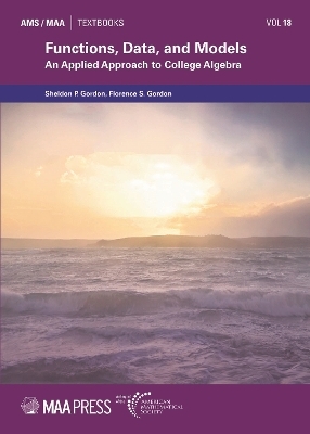 Functions, Data, and Models - Sheldon P. Gordon, Florence S. Gordon