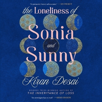 The Loneliness of Sonia and Sunny - Kiran Desai