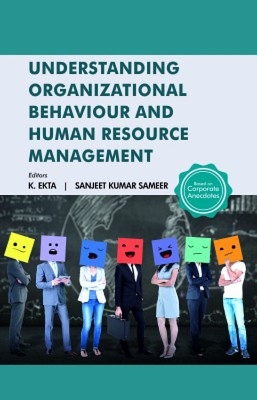 Understanding Organizational Behaviour and Human Resource Management Based on Corporate Anecdotes - 