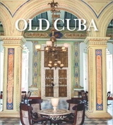 Old Cuba - García, Alicia E.; Larramendi, Julio A. 