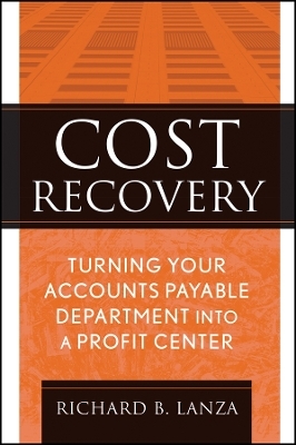 Cost Recovery – Turning Your Accounts Payable Department into a Profit Center