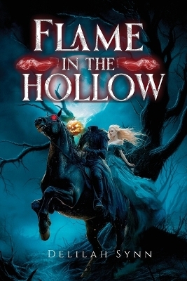 Flame in the Hollow - Delilah Synn
