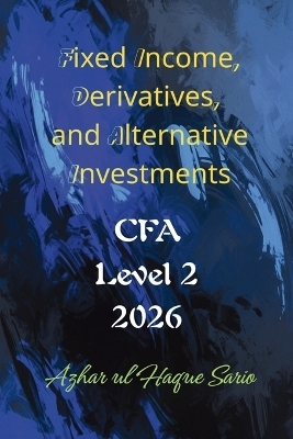 Fixed Income, Derivatives, and Alternative Investments