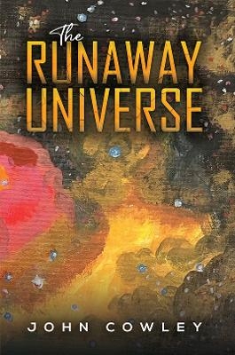 The Runaway Universe - John Cowley