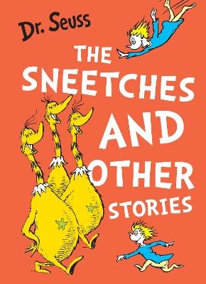 The Sneetches and Other Stories - Dr. Seuss